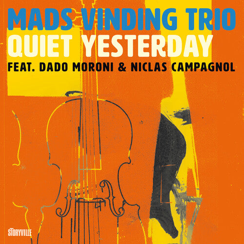 Quiet Yesterday  Mads Vinding Trio, Dado Moroni, Niclas Campagnol