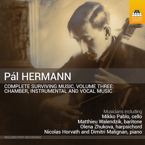 Hermann: Complete Surviving Music, Vol. 3 - Chamber, Instrum  Nicolas Horvath, Elizaveta Agrafenina, Irina Bedicova Sara Gutvill, Paul Van Gastel, Pierre Mak, Rei