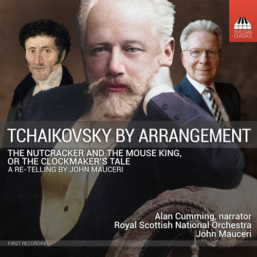 Tchaikovsky by Arrangement: The Nutcracker & the Mouse King (Music with Narration)