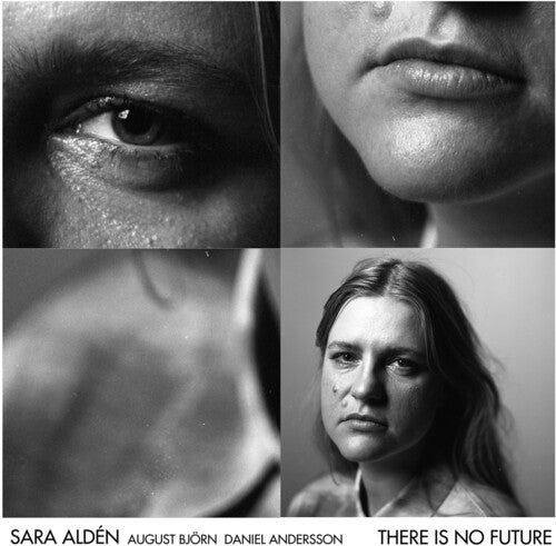 There Is No Future / Sara Alden