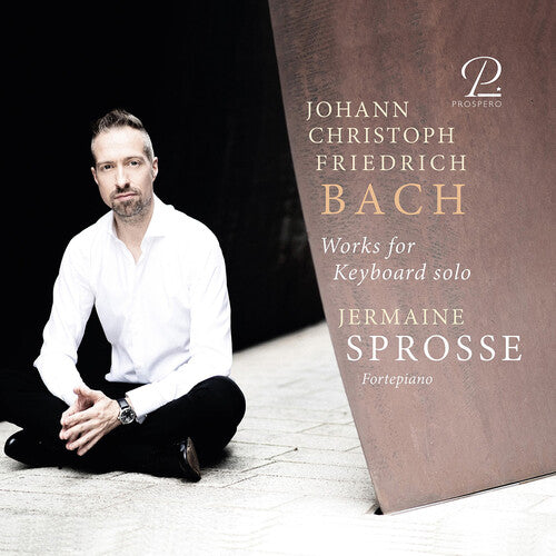 J.C.F. Bach: Works For Keyboard Solo  Jermaine Sprosse