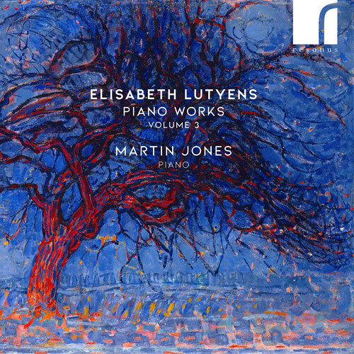 Lutyens: Piano Works, Vol. 3