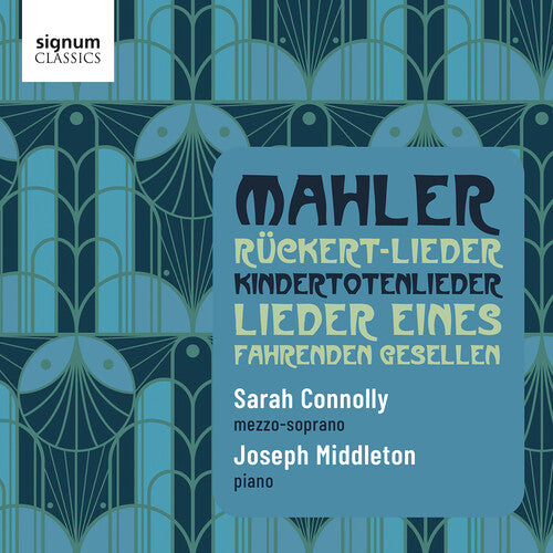 Mahler: Ruckert-Lieder; Kindertotenlieder