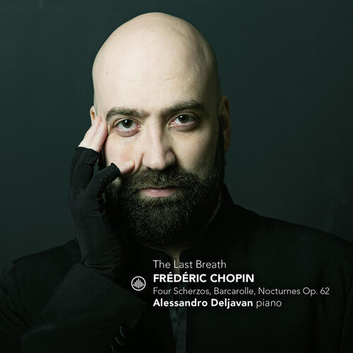The Last Breath - Four Scherzos, Barcarole, Nocturnes, Op. 6