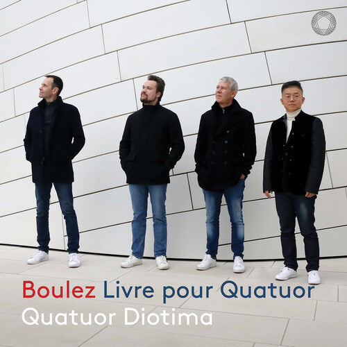 Boulez: Livre pour Quatuor
