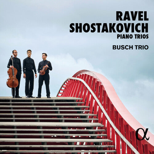 Ravel & Shostakovich: Piano Trios  Busch Trio