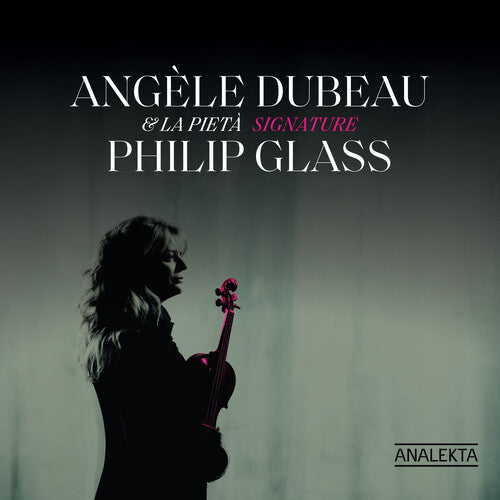 Signature Philip Glass  Angele Dubeau