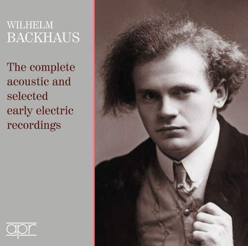 Wilhelm Backhaus - The Complete Acoustic & Selected Early El  Wilhelm Backhaus, New Symphony Orchestra, Royal Albert Hall Orchestra