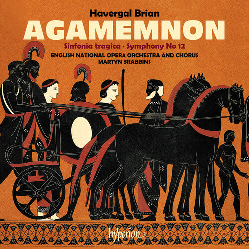 BRIAN: AGAMEMNON & SYMPHONIES NOS. 6 & 12