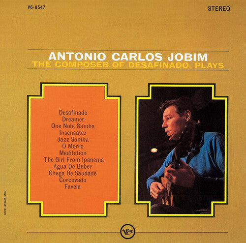 ANTONIO CARLOS JOBIM: COMPOSER OF DESAFINADO PLAYS