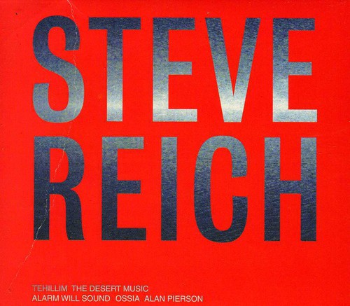 Steve Reich: Tehillim / The Desert Music