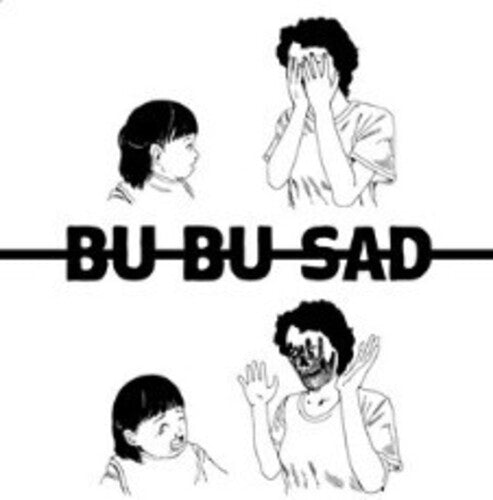 BU BU SAD