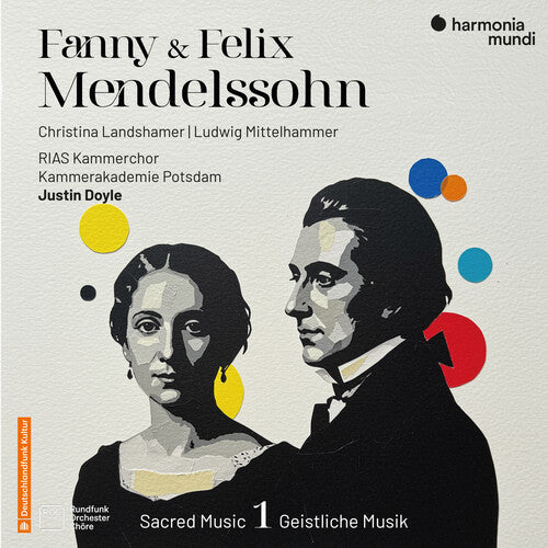 FANNY & FELIX MENDELSSOHN: SACRED MUSIC VOL. 1