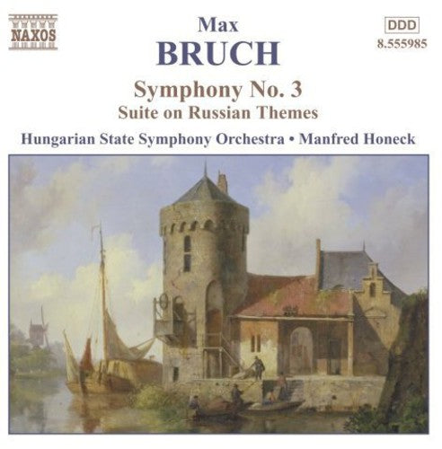 BRUCH: Symphony No. 3 / Suite on Russian Themes