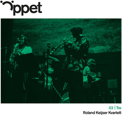 Oppet Tre –  Roland Keijser Kvartett
