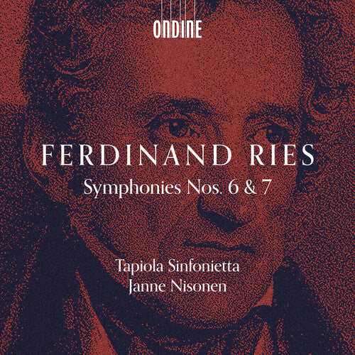 Ferdinand Ries: Symphonies Nos. 6 & 7