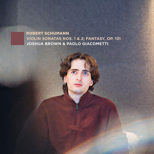 Violin Sonatas Nos. 1 & 2; Fantasy, Op. 131