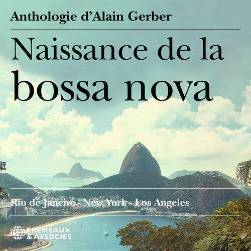 Naissance de la bossa nova - Rio de Janeiro, New York, & Los
