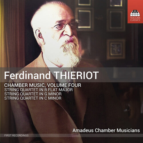 Ferdinand Thieriot: Chamber Music, Vol. 4