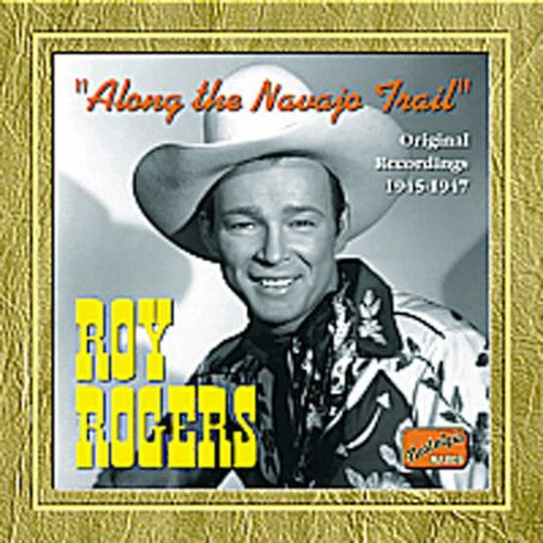 ROGERS, Roy: Along the Navajo Trail (1945-1947)