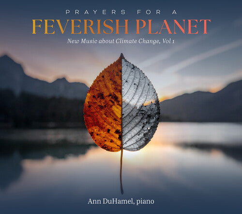 Prayers for a Feverish Planet - New Music about Climate Chan