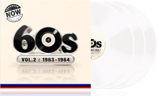 NOW YEARBOOK PRESENTS THE 60S-VOLUME 2: 1963-1964