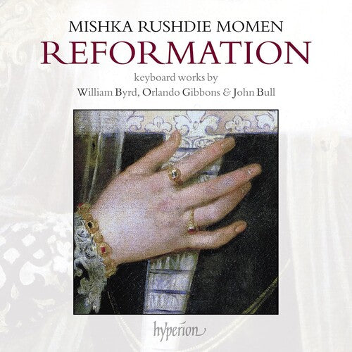 REFORMATION: KEYBOARD WORKS BY BYRD, GIBBONS, BULL