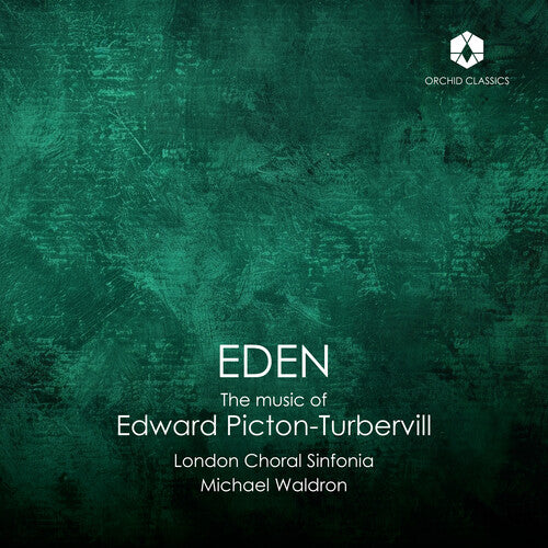 EDEN: THE MUSIC OF EDWARD PICTON-TURBERVILL