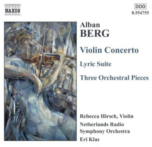 BERG, A.: Violin Concerto / 3 Pieces from the Lyric Suite /