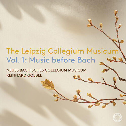 The Leipzig Collegium Musicum, Vol. 1 - Music before Bach