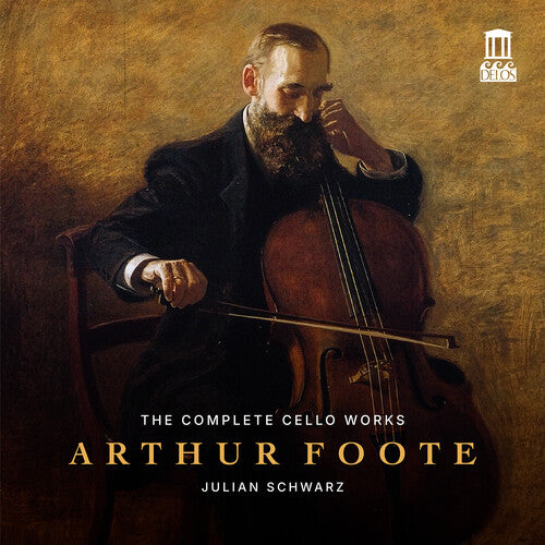 Arthur Foote: The Complete Cello Works