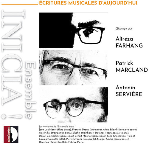 Marcland, Serviere, & Farhang: ecritures musicales d'aujourd