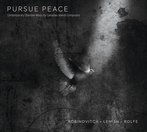 Pursue Peace - Contemporary Chamber Music by Canadian Jewish