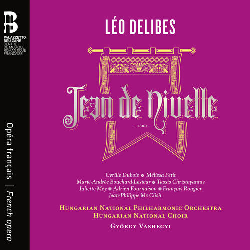 Leo Delibes: Jean de Nivelle
