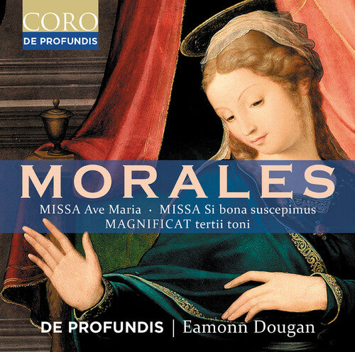Morales: Missa Ave Maria, Missa Si bona suscepimus & Magnifi