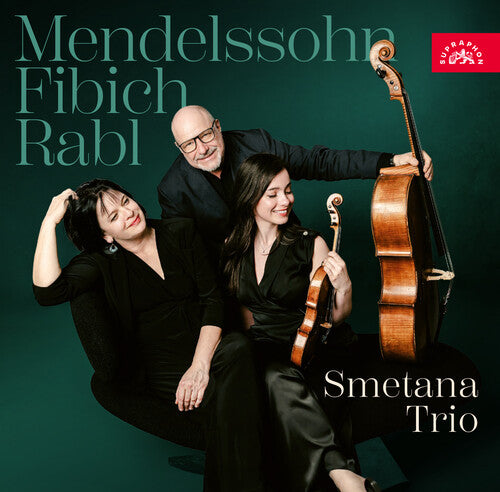 Mendelssohn, Fibich, Rabl: Smetana Trio