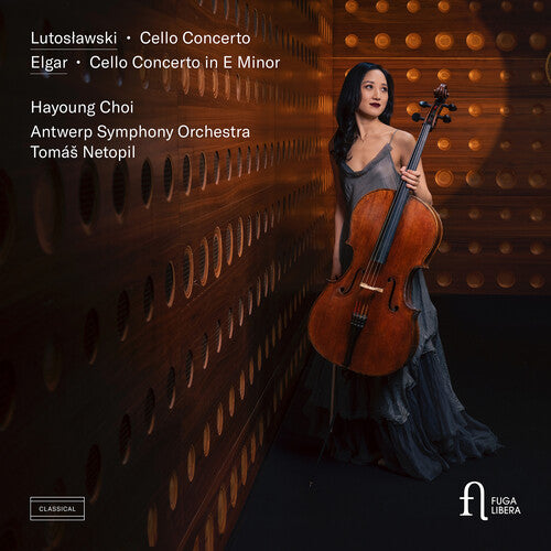 Lutoslawski: Cello Concerto - Elgar: Cello Concerto in E Min