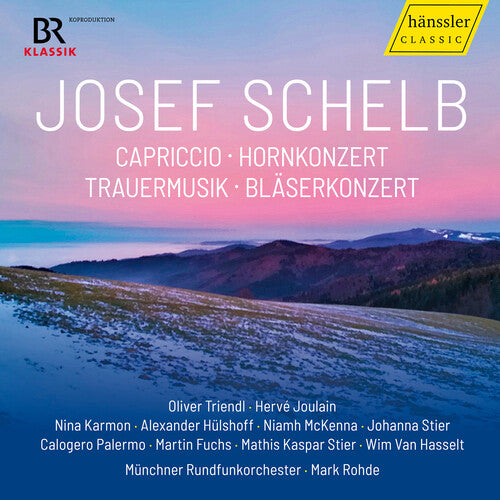 Josef Schelb: Capriccio; Hornkonzert; Trauermusik; Blaserkon