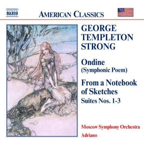 STRONG: Ondine /  From a Notebook of Sketches, Suites 1-3