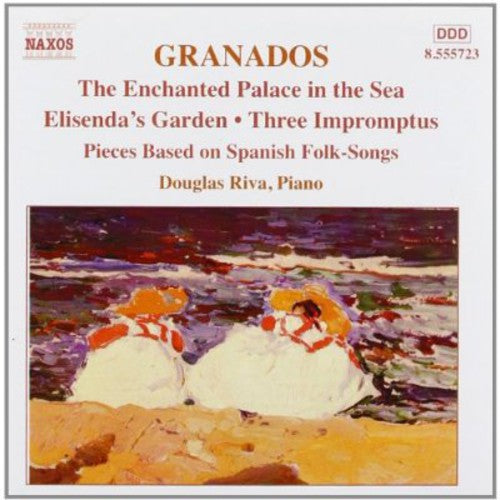 Granados, E.: Piano Music, Vol.  6 - Enchanted Palace in the