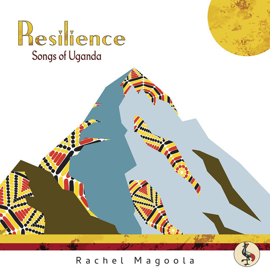Resilience - Songs Of Uganda  Rachel Magoola