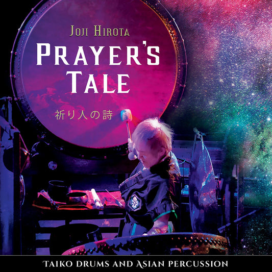 Prayer'S Tale - Taiko Drums And Asian Percussion  Joji Hirota
