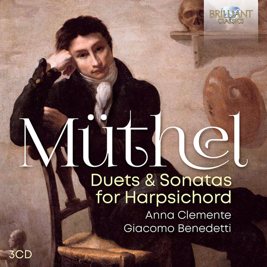 Müthel: Duets and Sonatas for Harpsichord [3 CDs]