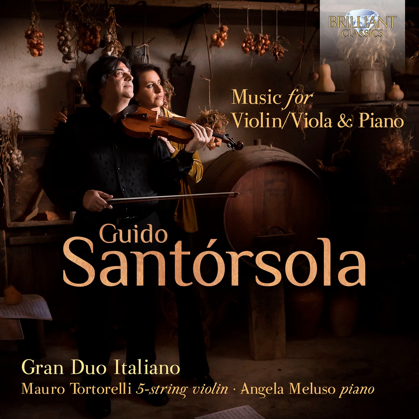 Santorsola: Music For Violin/Viola & Piano  Gran Duo Italiano, Mauro Tortorelli, Angela Meluso