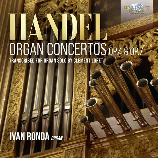 Handel: Organ Concertos Op. 4 & Op. 7, Transcribed For Organ
