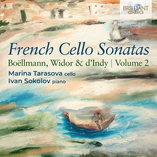 Boellmann, Widor & D'Indy: French Cello Sonatas, Vol. 2
