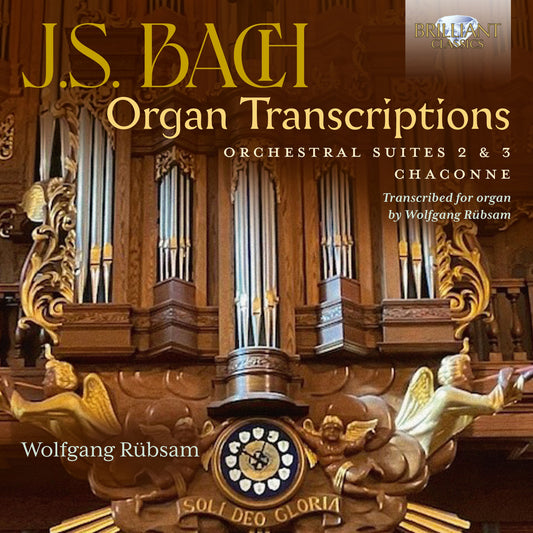 J.S. Bach: Organ Transcriptions; Orchestral Suites 2 & 3; Ch  Wolfgang Rubsam