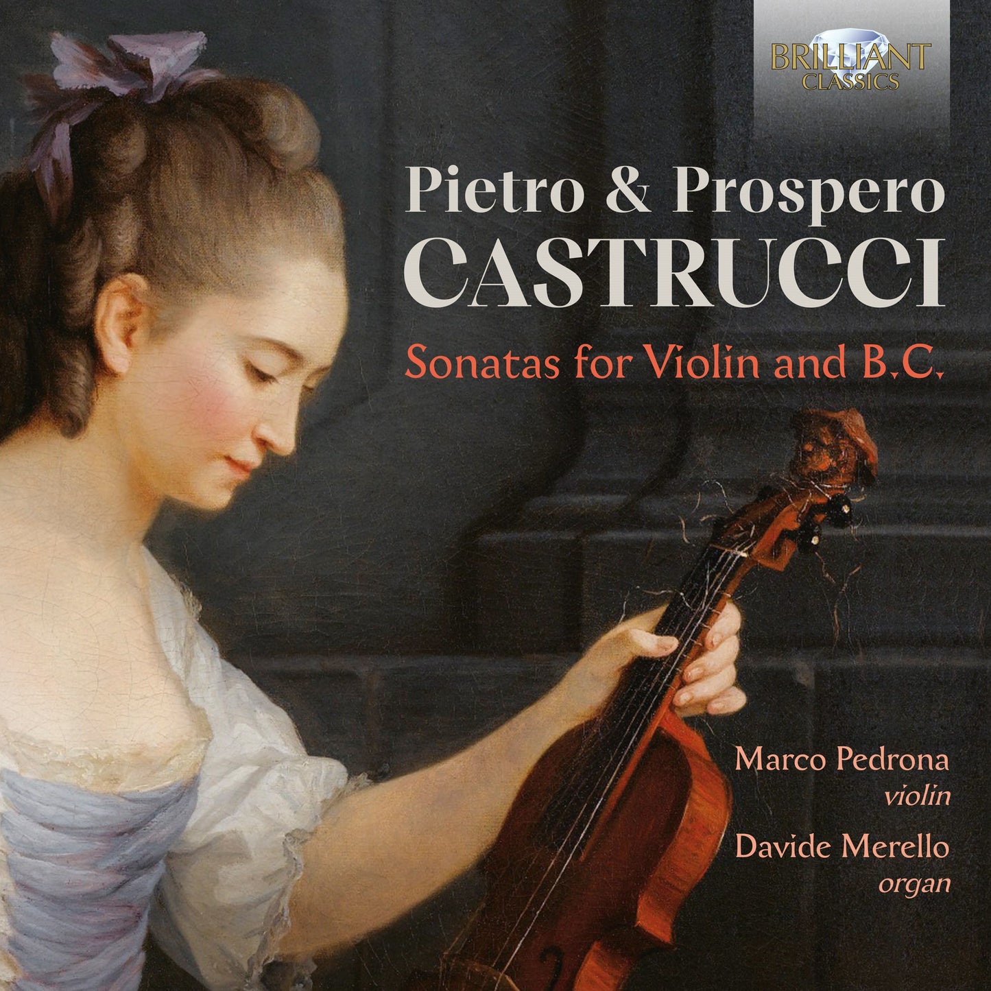 Pietro & Prospero Castrucci: Sonatas For Violin & B.C.
