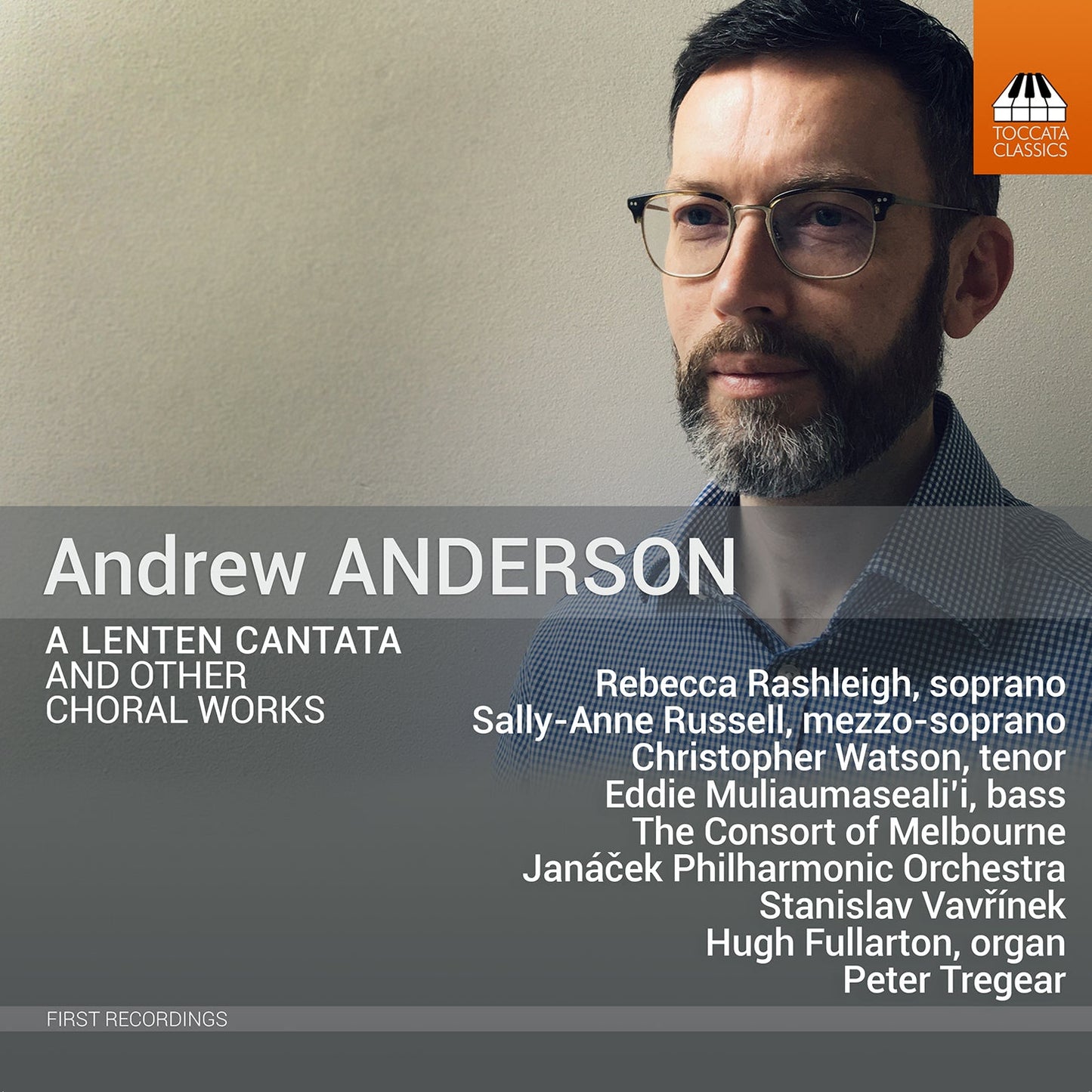 Anderson: A Lenten Cantata & Other Choral Works  Rebecca Rashleigh, Sally-Anne Russell, Christopher Watson, Eddie Muliaumaseali’I, The Consort Of Mel