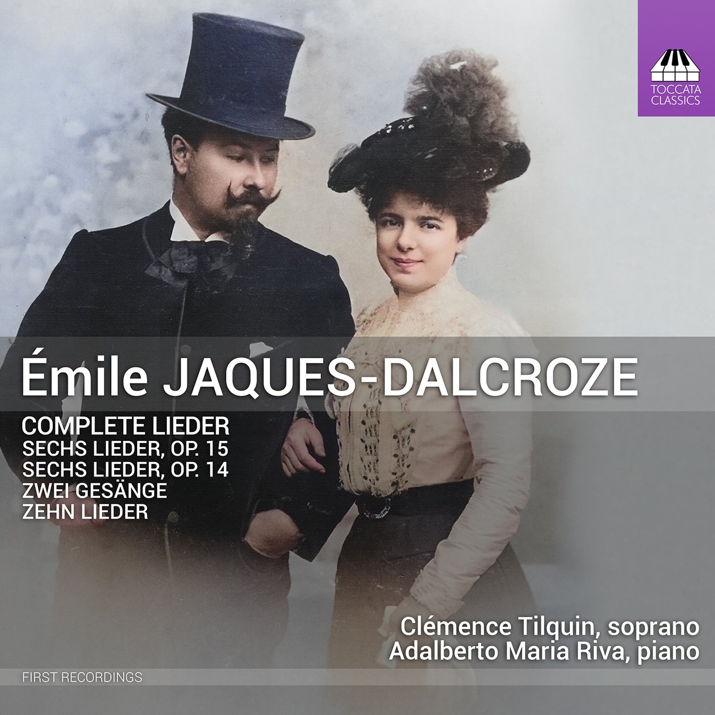 Jaques-Dalcroze: Complete Lieder  Clemence Tilquin, Adalberto Maria Riva
